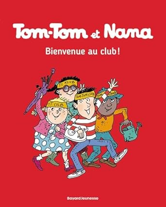 Tom-Tom et Nana bienvenue au club