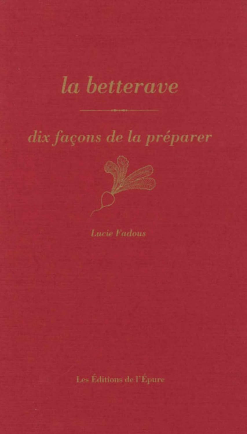 La betterave, dix façons de la préparer