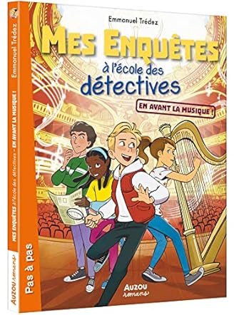 Mes enquetes a l ecole des detectives - tome 07 en avant la musique !
