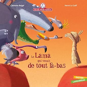 Mamie poule raconte - le lama aui venait de tout la bas