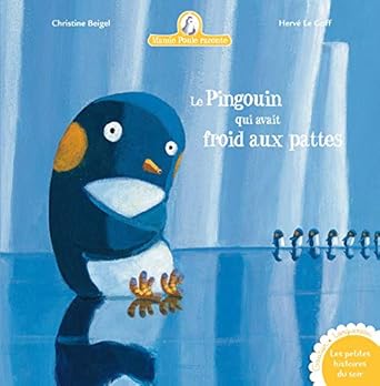 Mamie poule raconte - le pingouin qui avait froid aux pattes