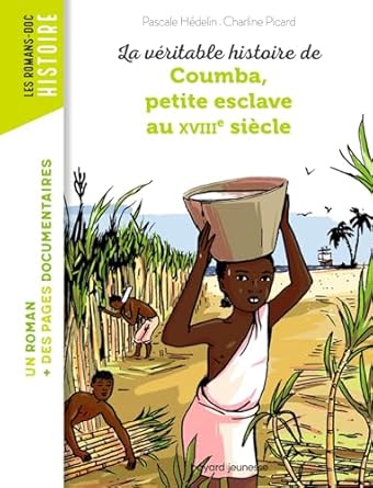 La véritable histoire de coumba, petite esclave au XVIII siecle
