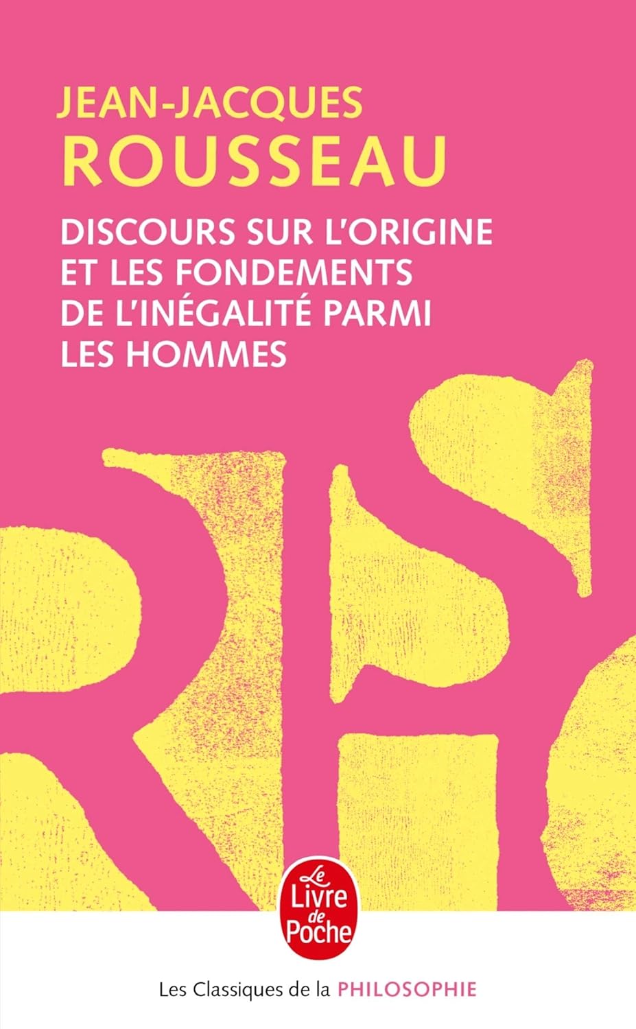 Discours sur l'origine et les fondements de l'inégalité parmi les hommes: précédé du Discours sur les sciences et les arts