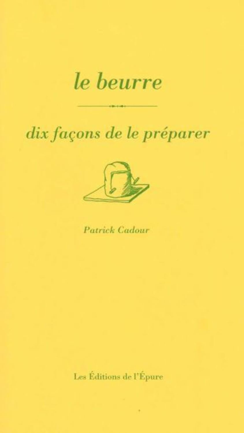 Le beurre, dix façons de le préparer