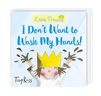 I Don't Want to Wash My Hands!
