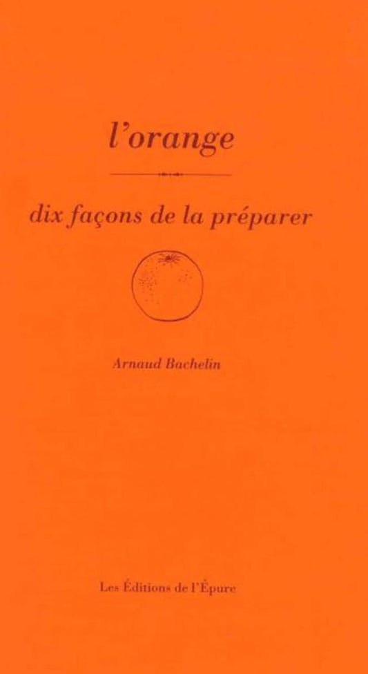 L'orange, dix façons de la préparer