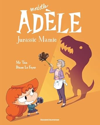 BD mortelle adele tome Jurassic Mamie