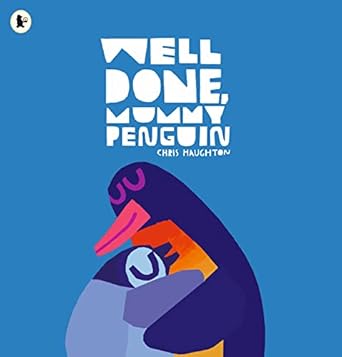 Well done, mummy penguin