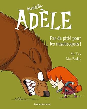 BD mortelle adele tome Pas de pitié pour les nazebroques !