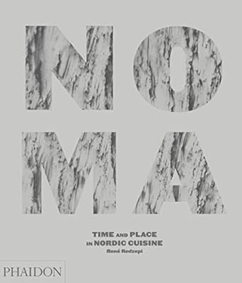 Noma: Time and Place in Nordic Cuisine
