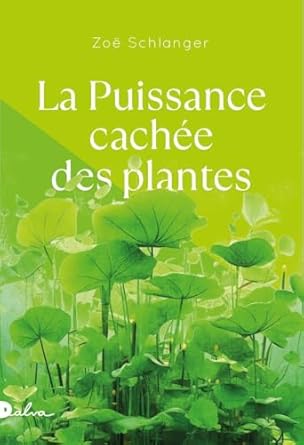 La Puissance cachée des plantes