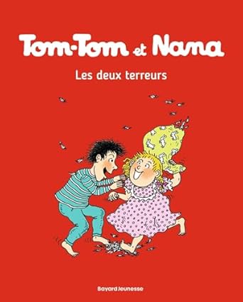 Tom-Tom et Nana les deux terreurs
