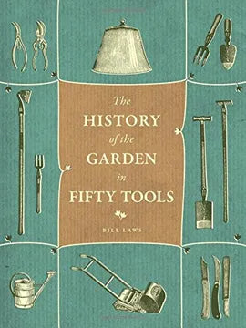 Une histoire du jardin en cinquante outils