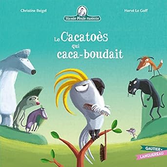 Mamie poule raconte - le cacatoes qui caca-boudait