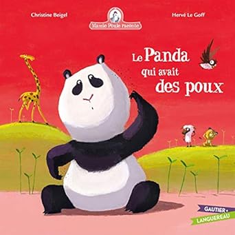 Mamie poule raconte - le panda qui avait des poux