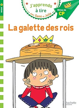 Samie et julie cp niveau 2 la galette des rois