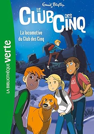 Le club de cinq La locomotive du Club des Cinq