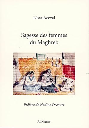 Sagesse des femmes du Maghreb
