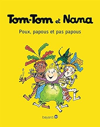 Tom-Tom et Nana Poux, papous et pas papous