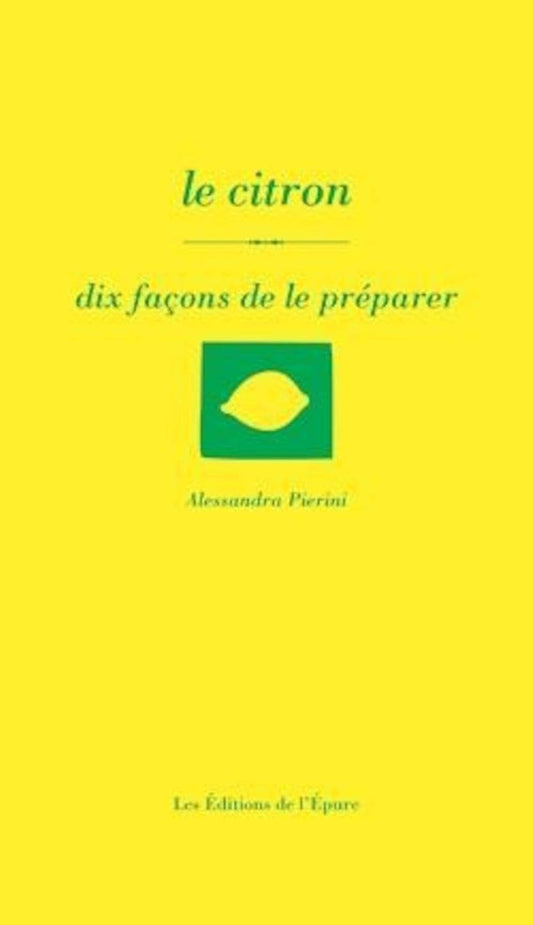 Le citron, dix façons de le préparer 