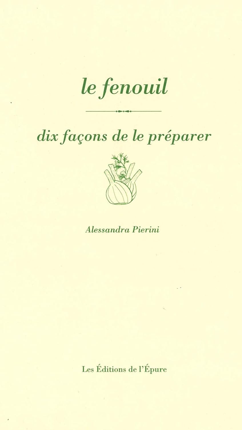 Le fenouil, dix façons de le préparer