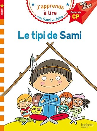 Samie et julie cp niveau 1 le tipi de sami