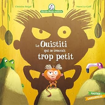 Mamie poule raconte - le ouistiti qui se trouvait trop petit