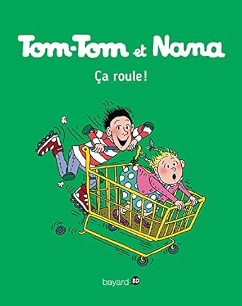 Tom-Tom et Nana ça roule