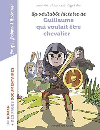 La véritable histoire de guillaume qui voulait etre chevalier