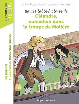 La véritable histoire de cleandre comedien dans la troupe de moliere