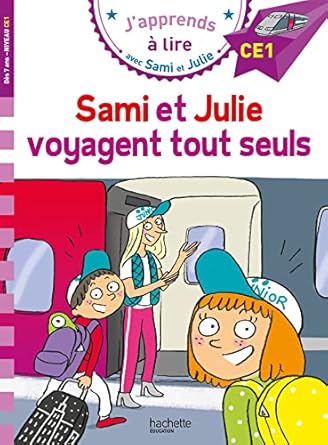 Samie et julie CE1 sami et julie voyagent tout seuls
