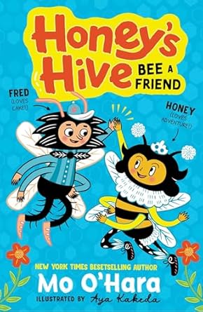 Honey's Hive: Bee a Friend