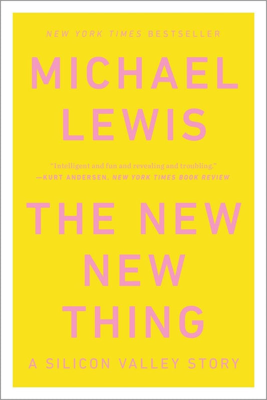 The New New Thing: A Silicon Valley Story