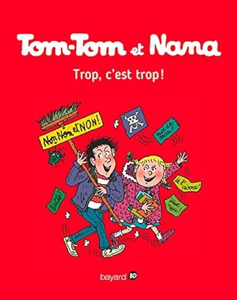 Tom-Tom et Nana trop, c'est trop