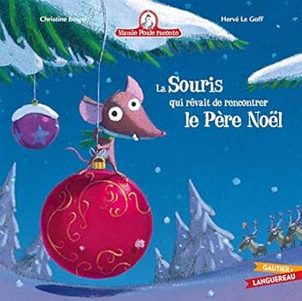 Mamie poule raconte - la souris aui reve de rencontrer le père noel