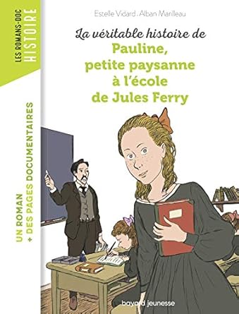 La véritable histoire de pauline, jeune paysanne à l'ecole de jules ferry