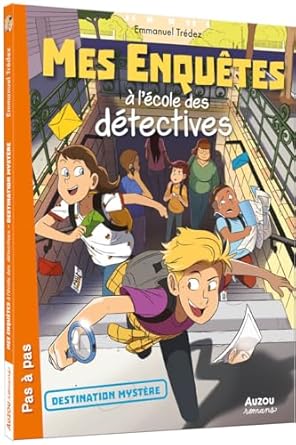 Mes enquetes à l'ecole des detectives - tome 02 Destination mystère