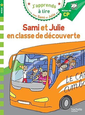 Samie et julie cp niveau 2 sami et julie en classe de decouverte