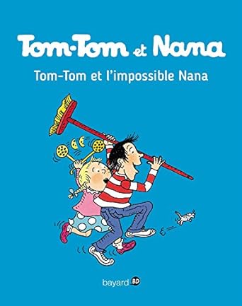 Tom-Tom et Nana tom-tom et l'impossible nana