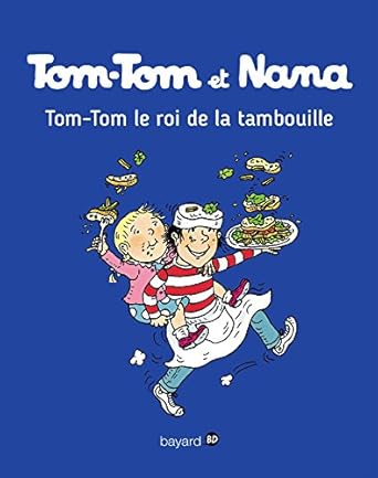 Tom-Tom et Nana tom-tom le roi de la tambouille