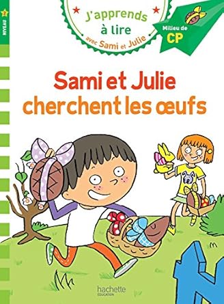 Samie et julie cp niveau 2 sami et julie cherchent les œufs
