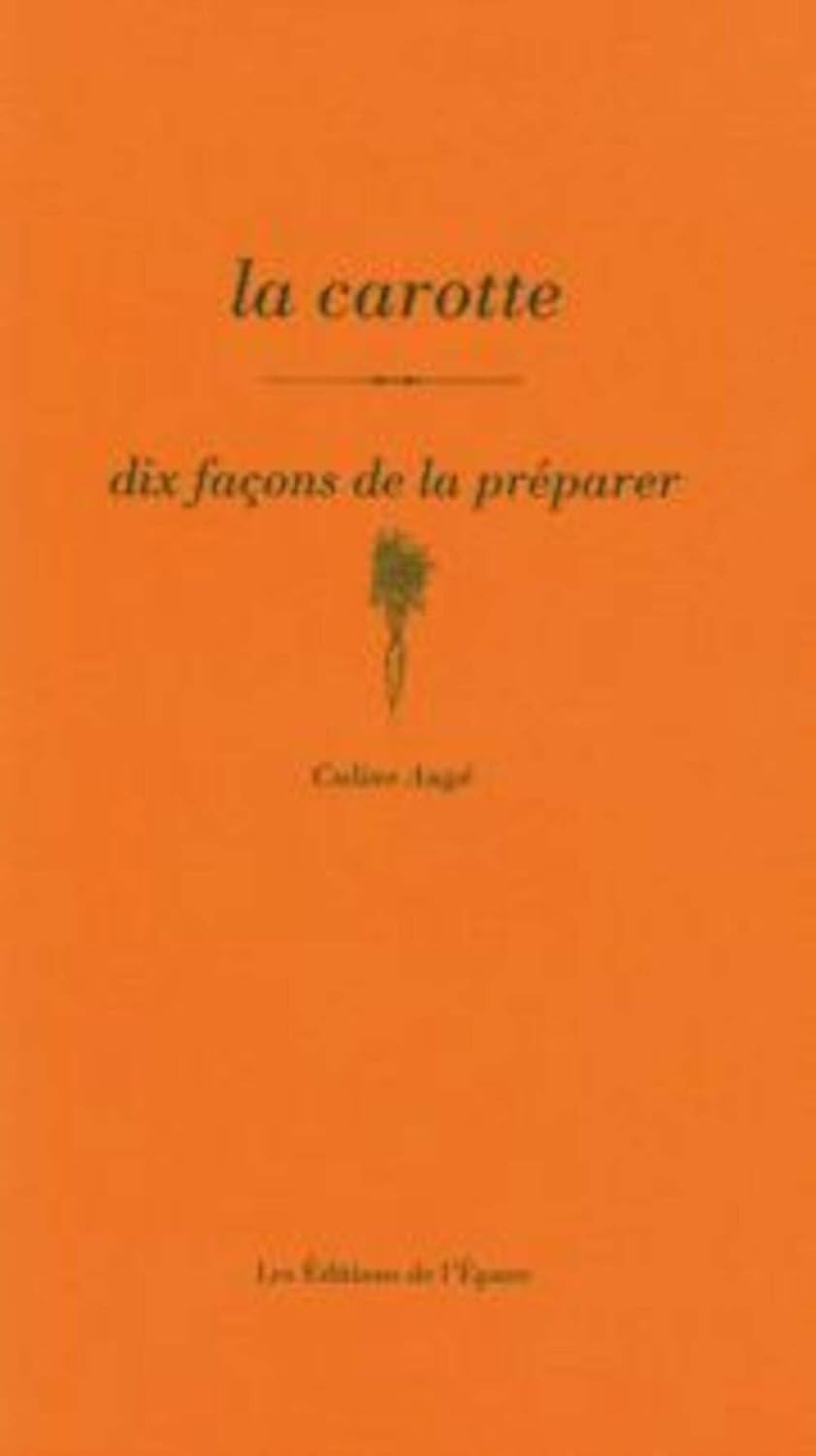 La carotte - dix facons du préparateur