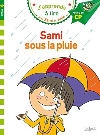 Samie et julie cp niveau 2 sami sous la pluie
