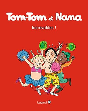 Tom-Tom et Nana Increvables