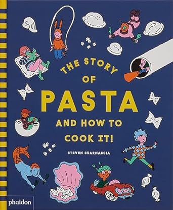 The Story of Pasta... and How to Cook it!