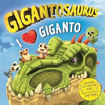 Gigantoseurus I love giganto