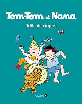 Tom-Tom et Nana drole de cirque