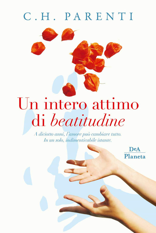 Un intero attimo di beatitudine. A diciotto anni, l'amore può ca
