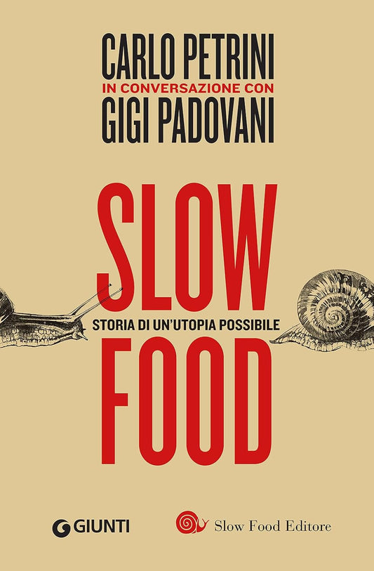 Slow Food : une histoire d’utopie possible