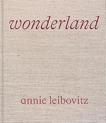 Annie Leibovitz : Wonderland